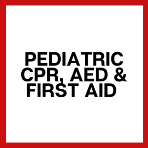 Pediatric CPR AED & First Aid In-Person Class