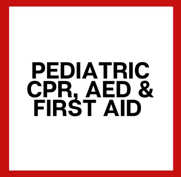 Pediatric CPR AED & First Aid In-Person Class