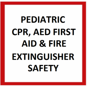 Pediatric CPR AED & First Aid + Fire Safety In-Person Class